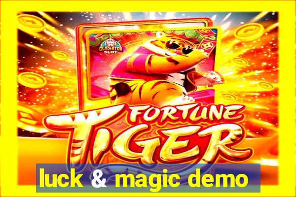 luck & magic demo